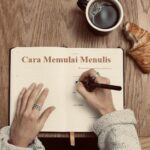 Cara Memulai Menulis untuk Pemula yang Bingung